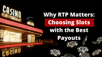 Why RTP Matters: Choosing Slots with the Best Payouts